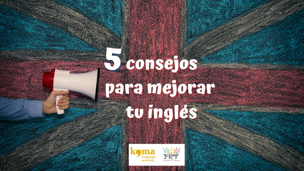 5 consejos para mejorar tu inglés KOMA